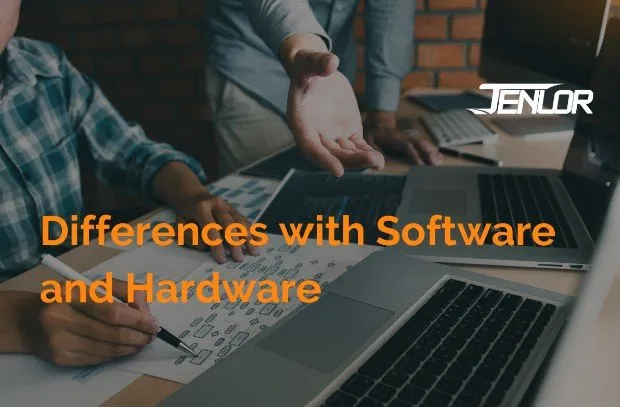 The Differences Between Software and Hardware
